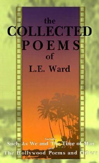 The Collected Poems of L. E. Ward