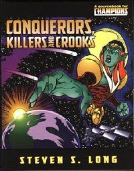 Conquerors, Killers, and Crooks