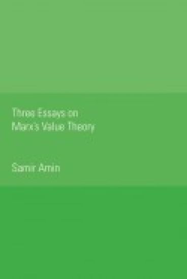 Three Essays on Marx's Value Theory