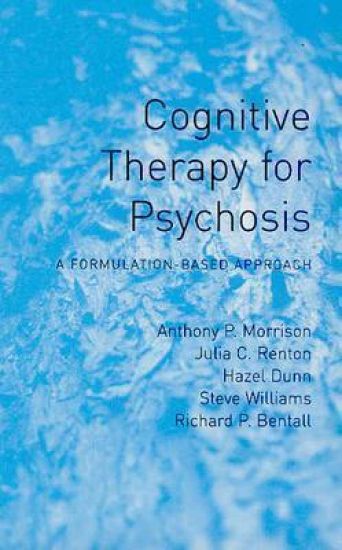 Cognitive Therapy for Psychosis