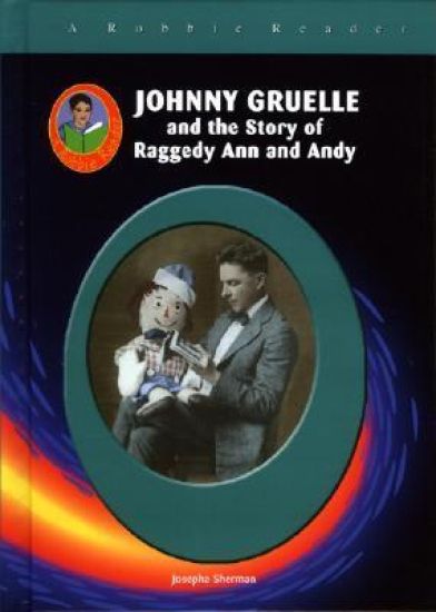 Johnny Gruelle: And the Story of Raggedy Ann and Andy