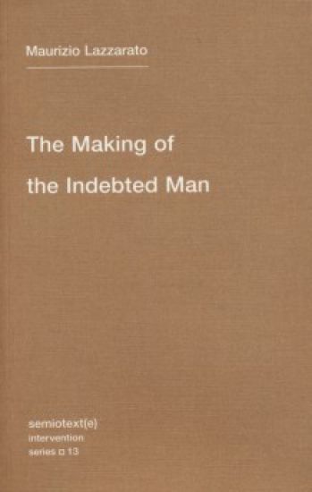 The Making of the Indebted Man