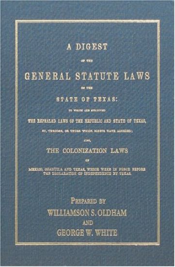 A Digest of the General Statute Laws of the State of Texas [1859]