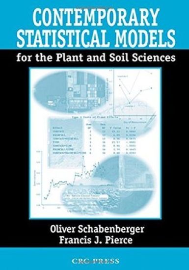 Contemporary Statistical Models for the Plant and Soil Sciences