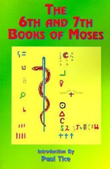 The 6th and 7th Books of Moses