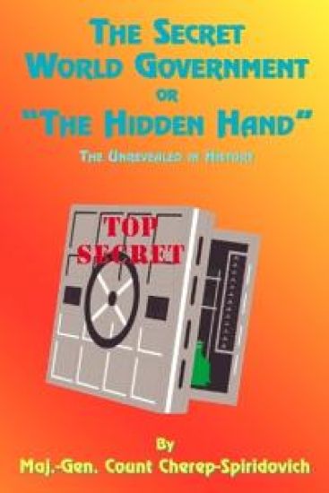 The Secret World Government or "the Hidden Hand"