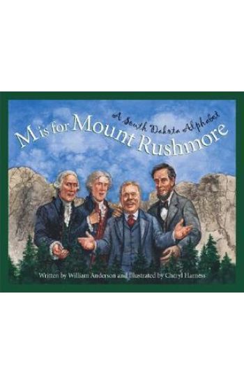 M Is for Mount Rushmore: A South Dakota Alphabet