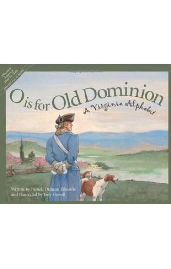 O Is for Old Dominion: A Virginia Alphabet