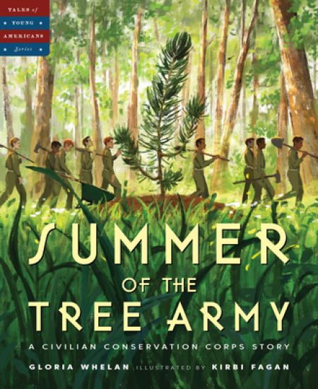 Summer of the Tree Army: A Civilian Conservation Corps Story