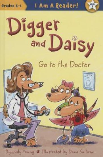 Digger and Daisy Go to the Doctor