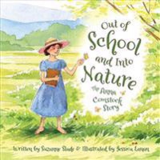 Out of School and Into Nature: The Anna Comstock Story