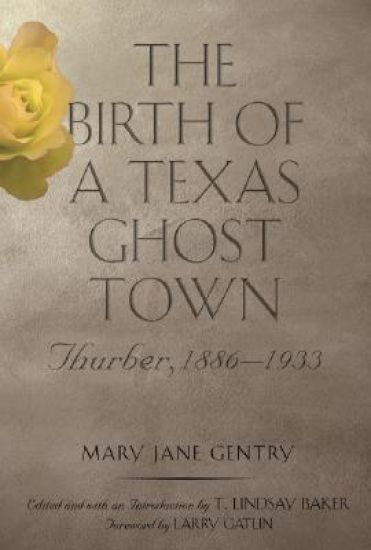 The Birth of a Texas Ghost Town