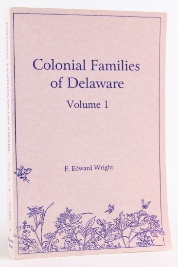Colonial Families of Delaware, Volume 1