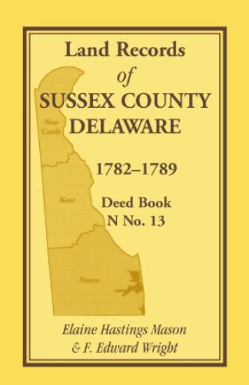 Land Records of Sussex County, Delaware, 1782-1789
