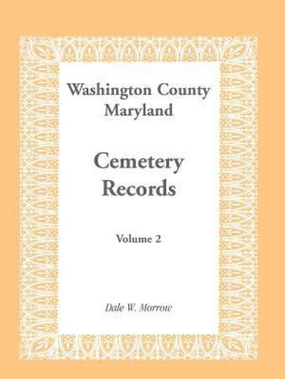 Washington County, Maryland Cemetery Records, Volume 2