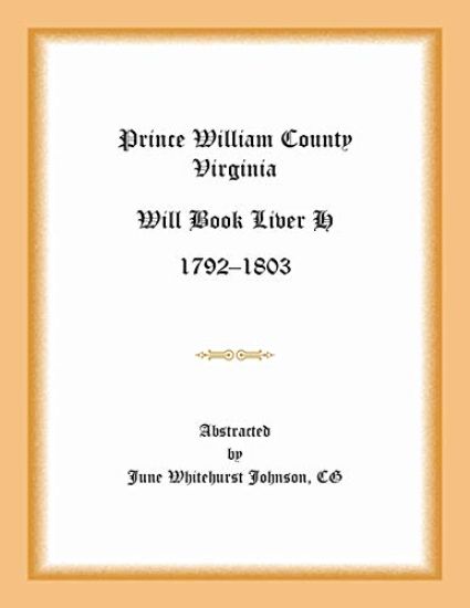 Prince William County, Virginia Will Book Liber H, 1792-1803