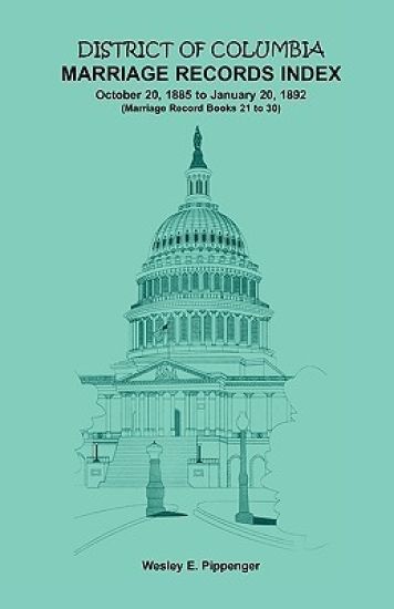 District of Columbia Marriage Records Index, October 20, 1885 to January 20, 1892