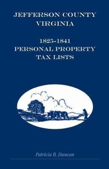 Jefferson County, [West] Virginia, 1825-1841 Personal Property Tax Lists