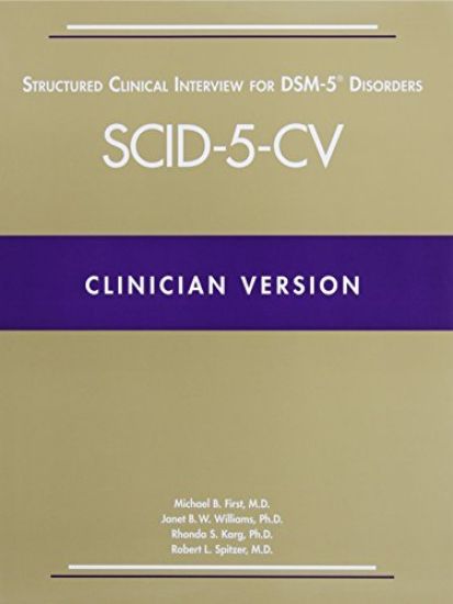 Structured Clinical Interview for DSM-5® Disorders—Clinician Version (SCID-5-CV)