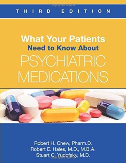 What Your Patients Need to Know About Psychiatric Medications