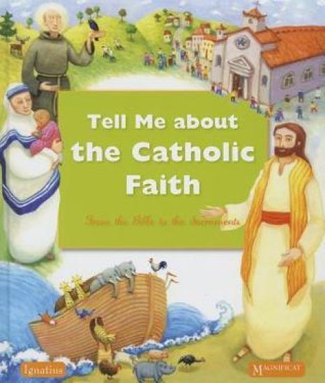Tell Me About the Catholic Faith