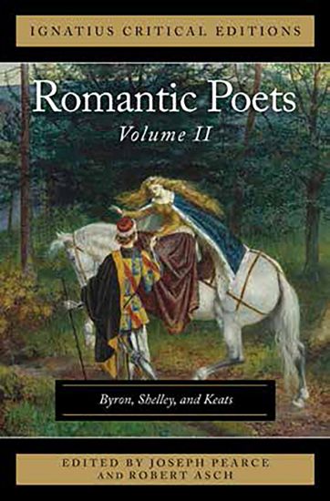 The Romantic Poets: Byron, Shelley, and Keats Volume 2