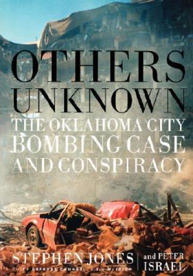 Others Unknown Timothy McVeigh And The Oklahoma City Bombing Conspiracy