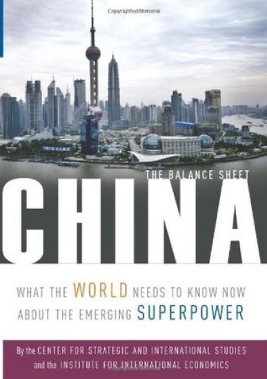 China: The Balance Sheet: What the World Needs to Know Now about the Emerging Superpower