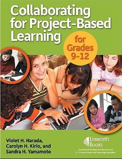 Collaborating for Project-Based Learning in Grades 9-12