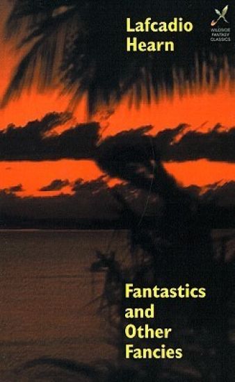 Fantastics and Other Fancies