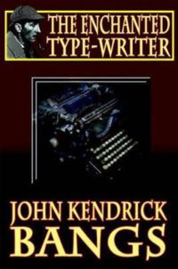The Enchanted Type-Writer