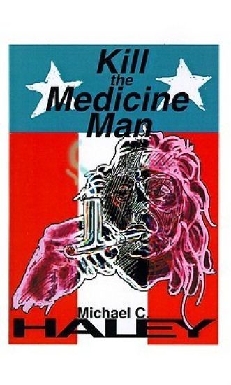 Kill the Medicine Man