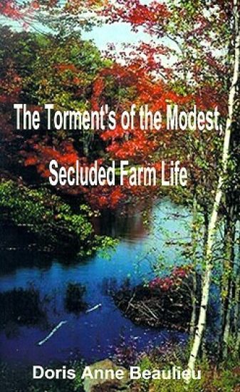 The Torment's of the Modest, Secluded Farm Life