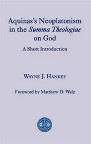 Aquinas's Neoplatonism in the Summa Theologiae o – A Short Introduction