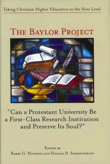 The Baylor Project – Taking Christian Higher Education to the Next Level