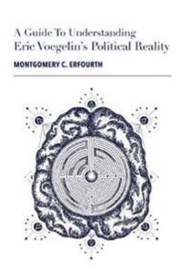 A Guide to Eric Voegelin`s Political Reality