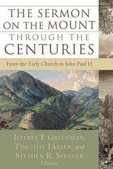 The Sermon on the Mount through the Centuries – From the Early Church to John Paul II