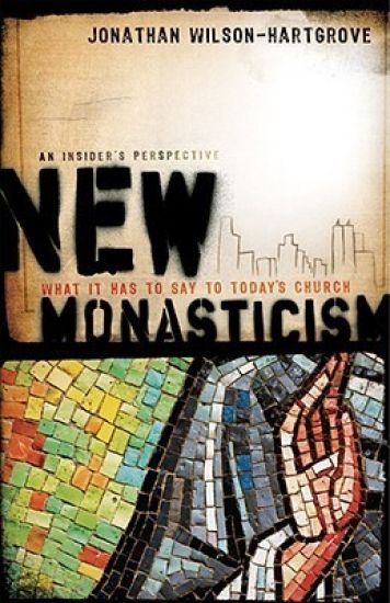 New Monasticism – What It Has to Say to Today`s Church