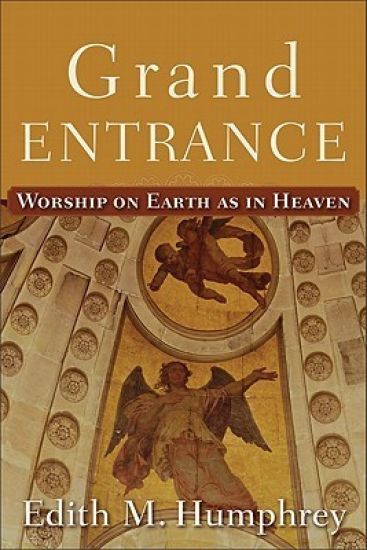 Grand Entrance – Worship on Earth as in Heaven