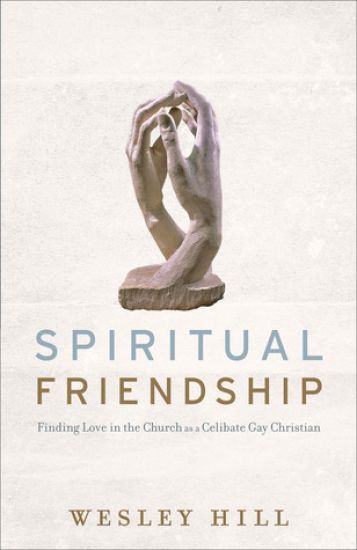 Spiritual Friendship – Finding Love in the Church as a Celibate Gay Christian