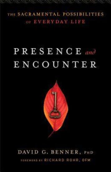 Presence and Encounter – The Sacramental Possibilities of Everyday Life