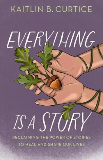 Everything Is a Story