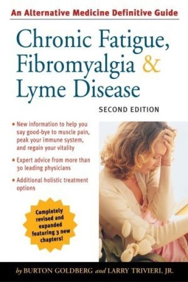 Chronic Fatigue, Fibromyalgia, and Lyme Disease, Second Edition