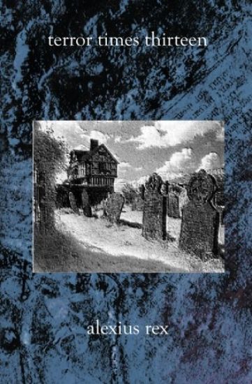 Terror Times Thirteen: Volume One