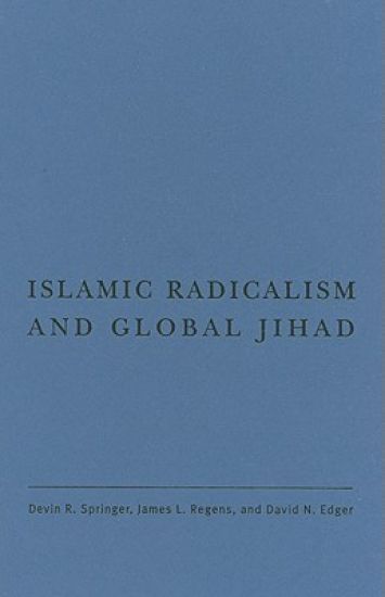 Islamic Radicalism and Global Jihad