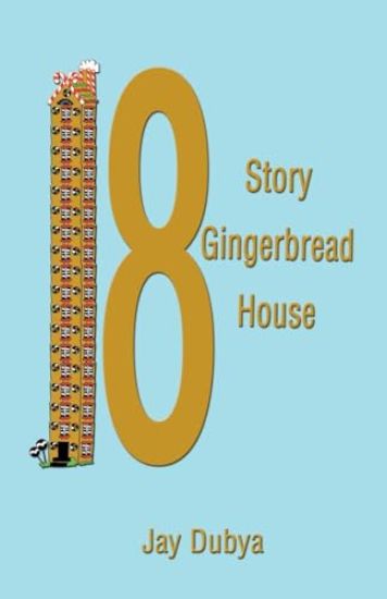 The Eighteen Story Gingerbread House