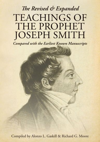 The Revised and Expanded Teachings of the Prophet Joseph Smith