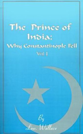 The Prince of India, Volume I