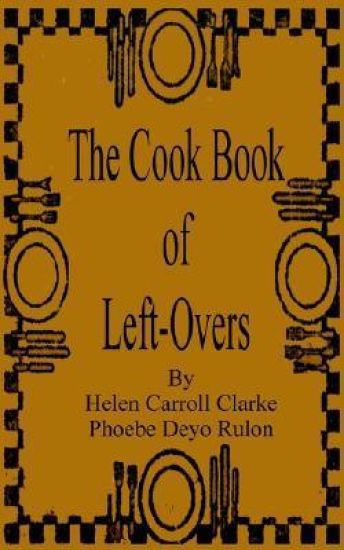 The Cook Book of Left-Overs