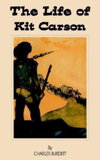 The Life of Kit Carson